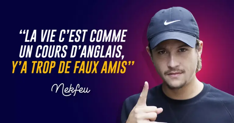 Le rappeur Nekfeu portant une casquette Nike et un t shirt noir pointe son index vers le haut. Le fond est un dégradé du bleu au rose. Le texte français dit : « La vie c'est comme un cours d'anglais, y'a trop de faux amis trompeurs » suivi du nom Nekfeu.